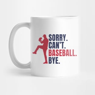 Sorry Can't Baseball Bye Mug